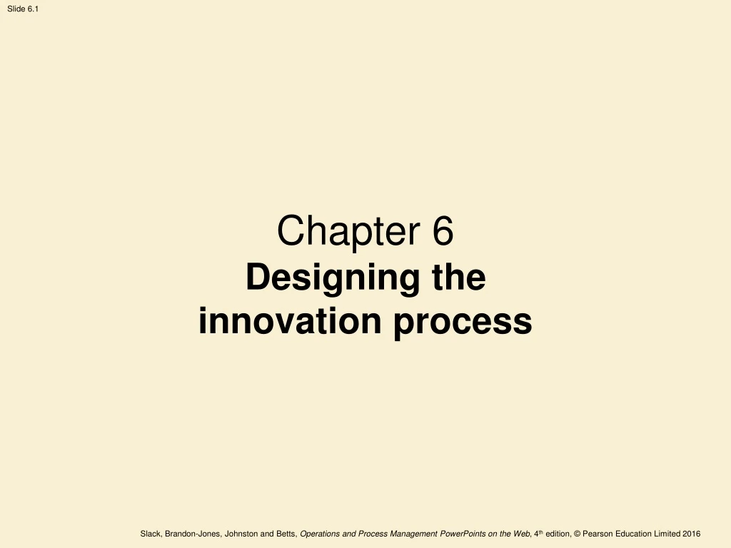 chapter 6 designing the innovation process