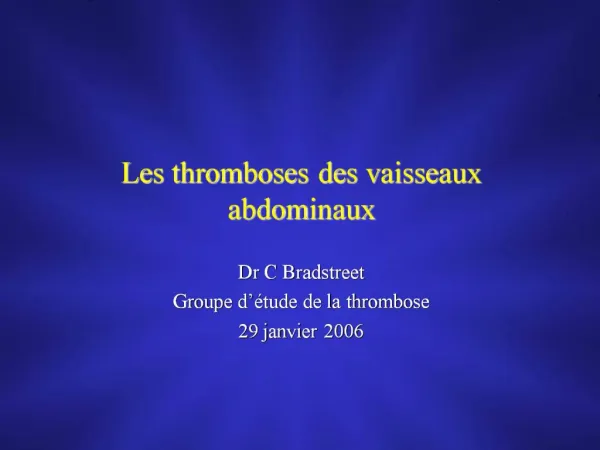 Les thromboses des vaisseaux abdominaux
