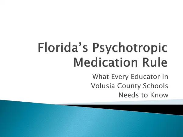 Florida’s Psychotropic Medication Rule