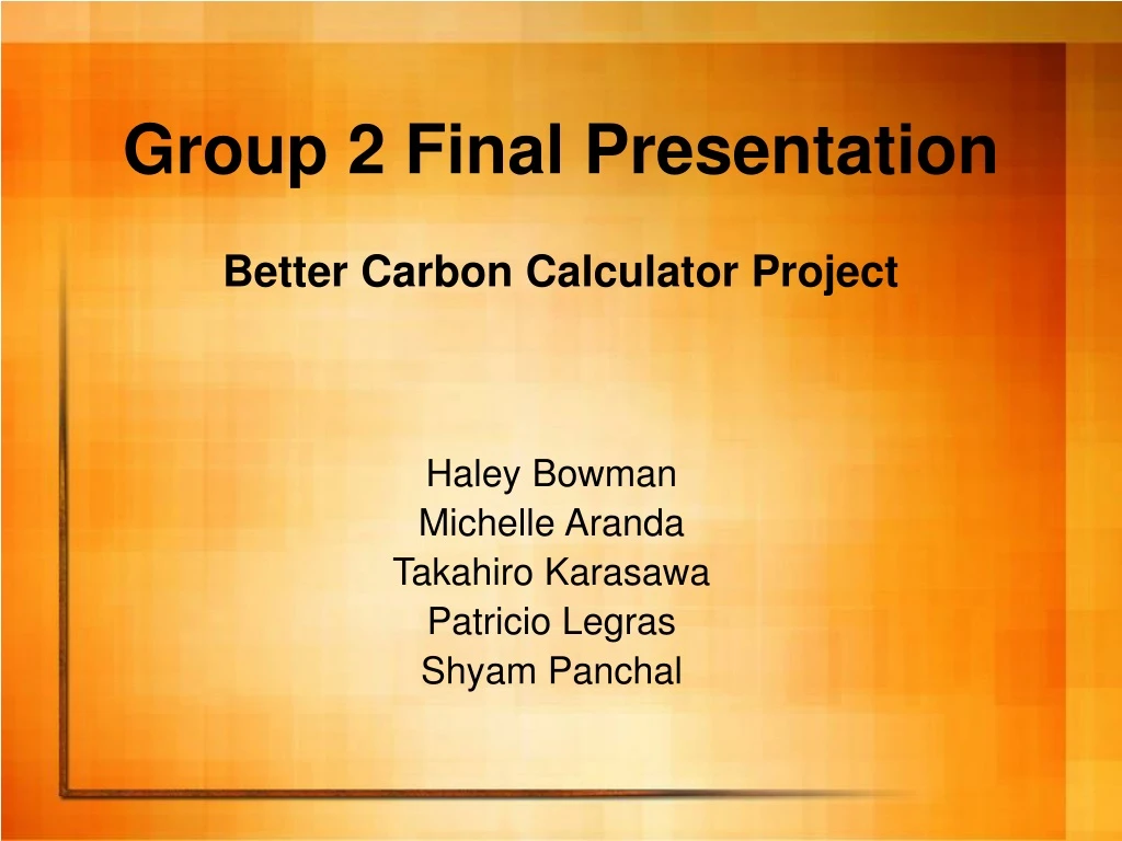 group 2 final presentation better carbon calculator project