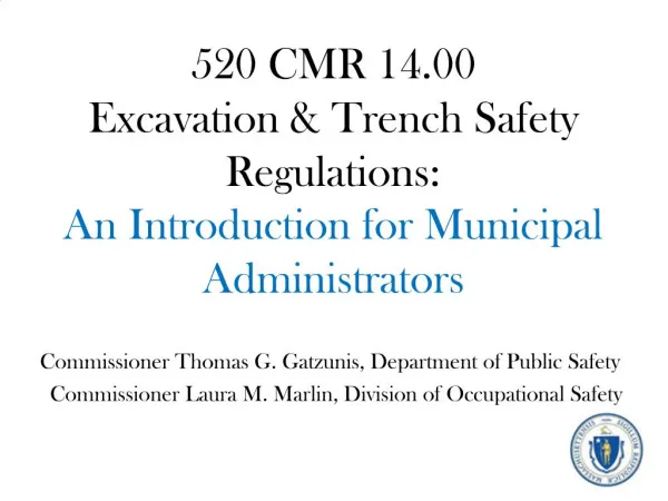 520 CMR 14.00 Excavation Trench Safety Regulations: An Introduction for Municipal Administrators