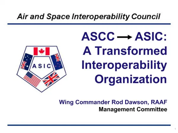 ASCC ASIC: A Transformed Interoperability Organization