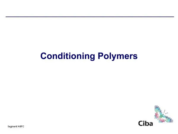 Conditioning Polymers