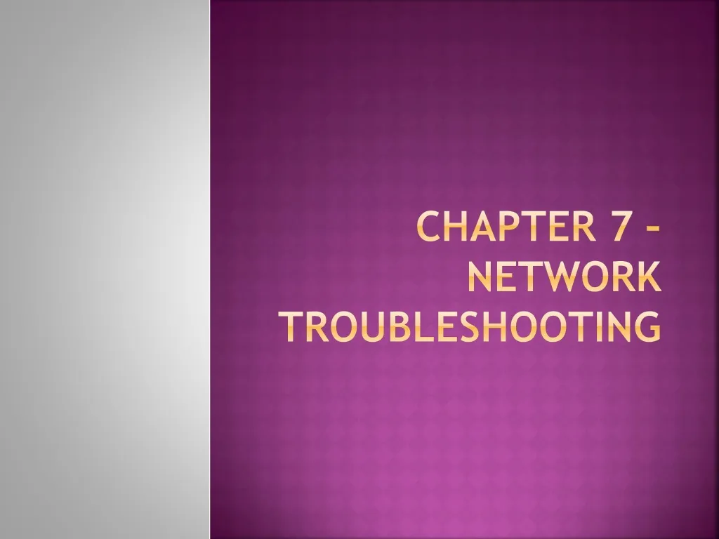 chapter 7 network troubleshooting