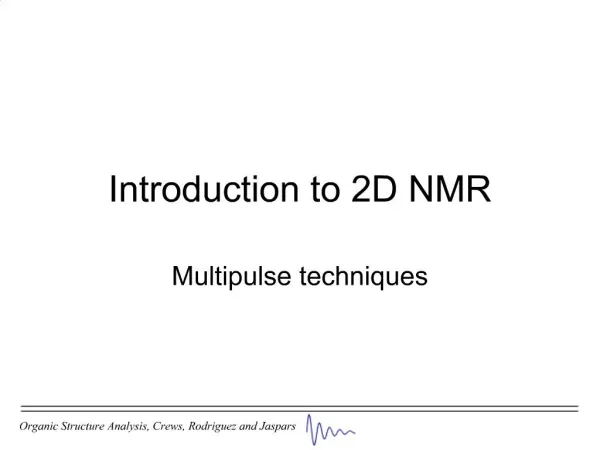 Introduction to 2D NMR