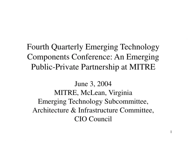 June 3, 2004 MITRE, McLean, Virginia Emerging Technology Subcommittee,