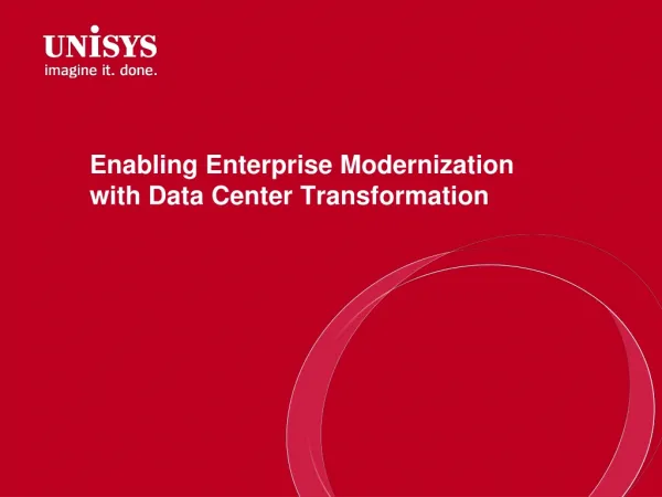 Enabling Enterprise Modernization with Data Center Transformation