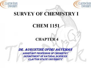 SURVEY OF CHEMISTRY I CHEM 1151 CHAPTER 4 - slide 1
