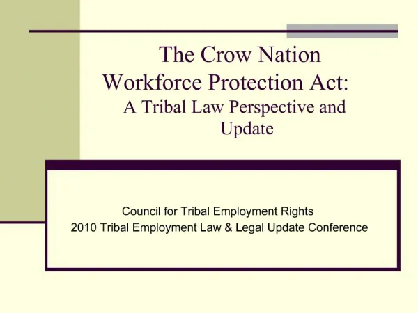 The Crow Nation Workforce Protection Act: A Tribal Law Perspective and Update