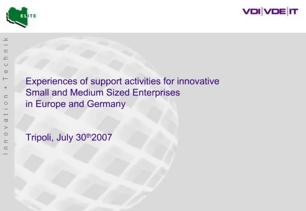 Experiences of support activities for innovative Small and Medium Sized Enterprises in Europe and Germany Tripoli, J