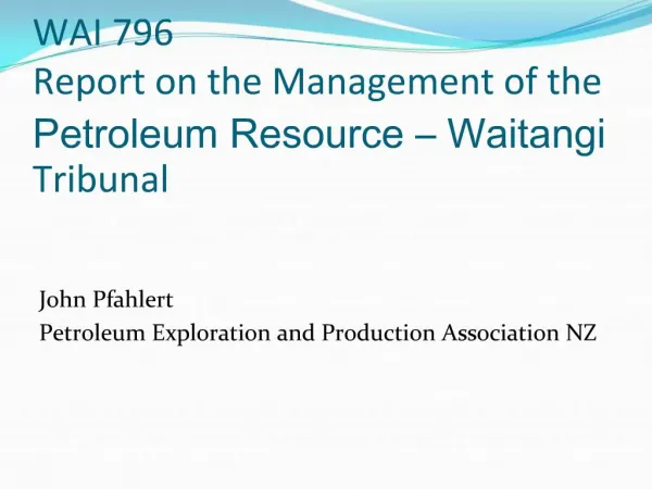 WAI 796 Report on the Management of the Petroleum Resource Waitangi Tribunal