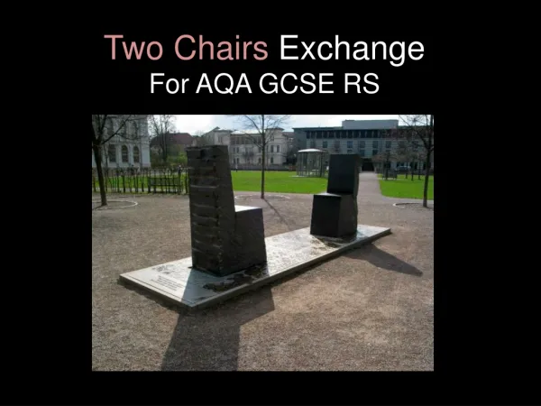 Two Chairs Exchange For AQA GCSE RS