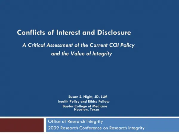 Conflicts of Interest and Disclosure A Critical Assessment of the Current COI Policy and the Value of Integrity Su