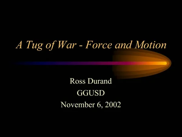 A Tug of War - Force and Motion