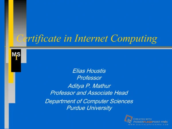 Certificate in Internet Computing Elias Houstis