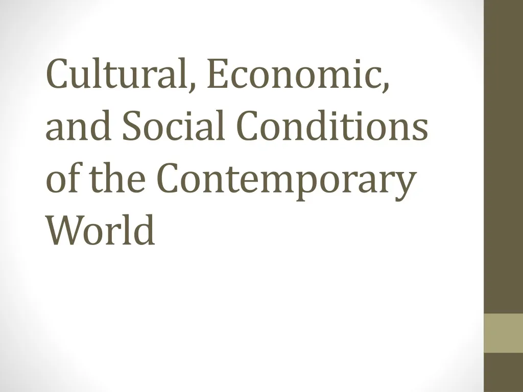 cultural economic and social conditions of the contemporary world