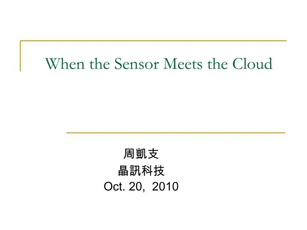 When the Sensor Meets the Cloud