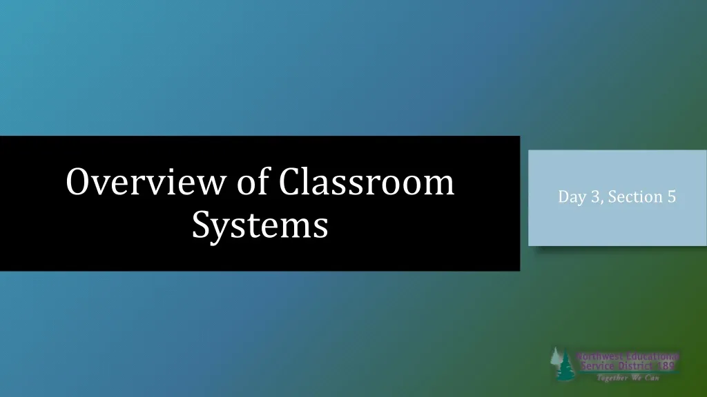 overview of classroom systems