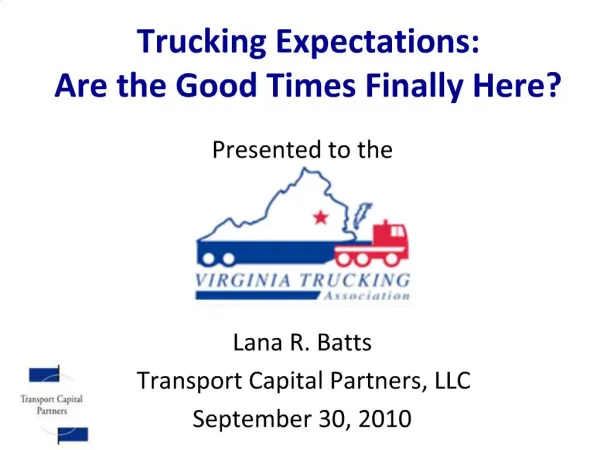 Trucking Expectations: Are the Good Times Finally Here