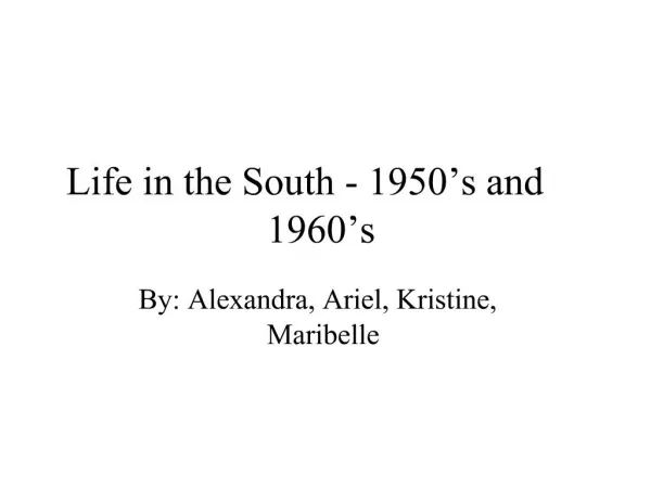 Life in the South - 1950 s and 1960 s