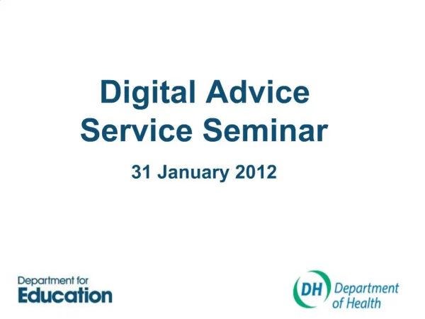 Digital Advice Service Seminar 31 January 2012