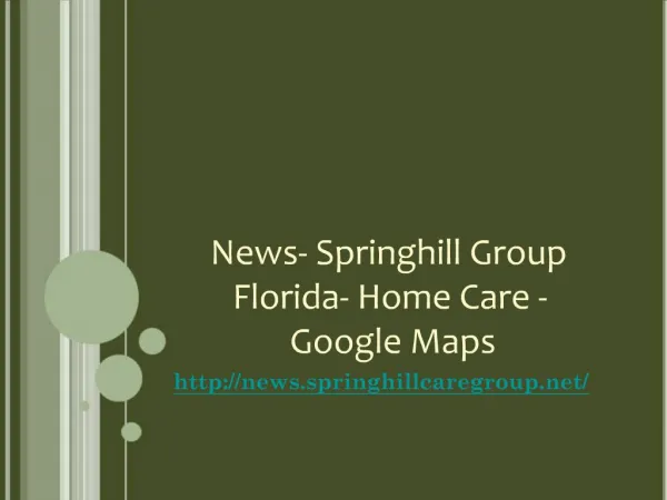 News- Springhill Group Florida- Home Care - Google Maps