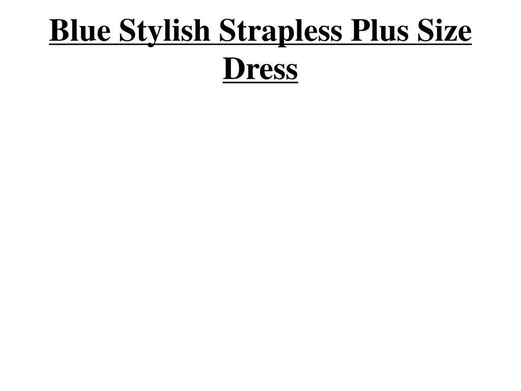 blue stylish strapless plus size dress