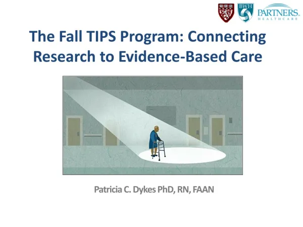 The Fall TIPS Program: Connecting Research to Evidence-Based Care