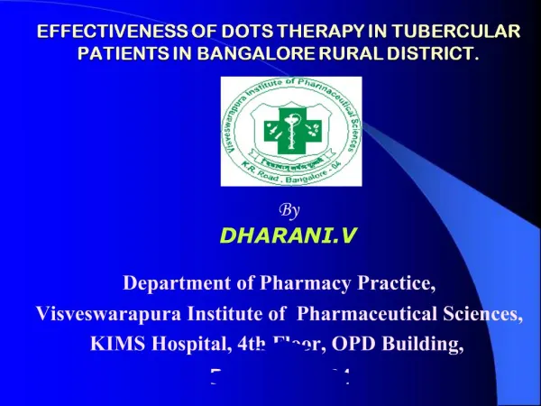 EFFECTIVENESS OF DOTS THERAPY IN TUBERCULAR PATIENTS IN BANGALORE RURAL DISTRICT.