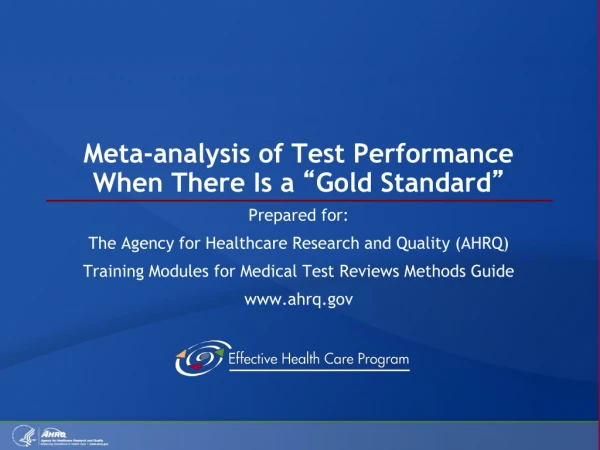 Meta-analysis of Test Performance When There Is a “ Gold Standard ”