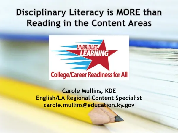 Disciplinary Literacy is MORE than Reading in the Content Areas