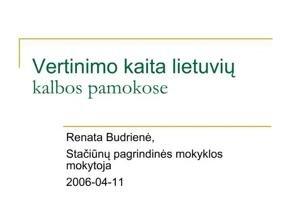 Vertinimo kaita lietuviu kalbos pamokose