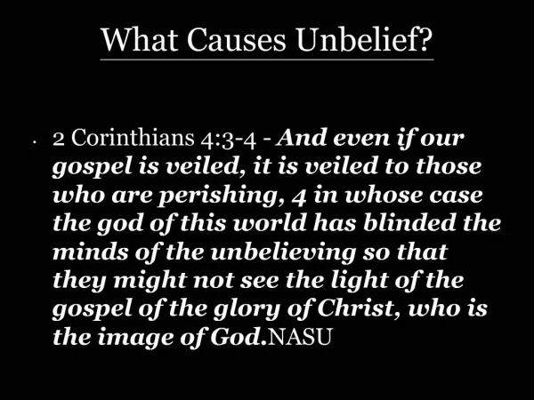 What Causes Unbelief