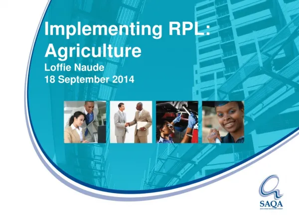 Implementing RPL: Agriculture Loffie Naude 18 September 2014