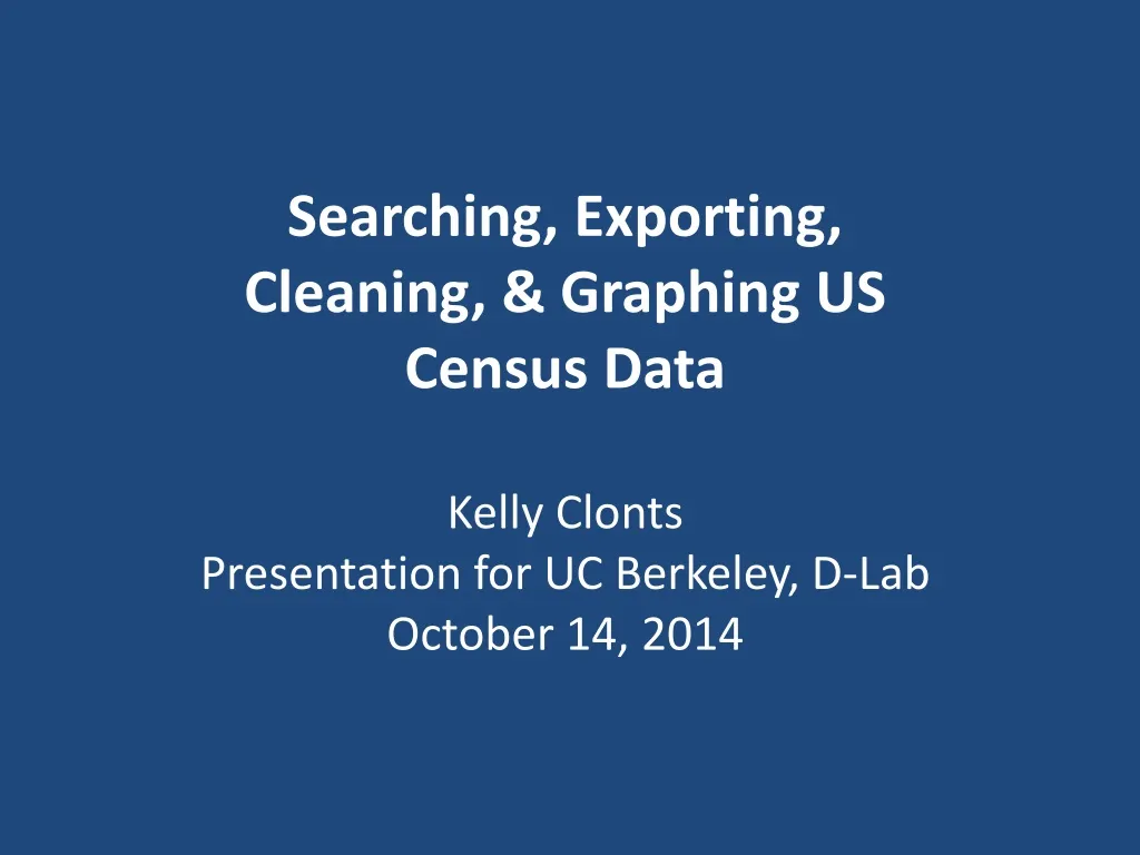 searching exporting cleaning graphing us census