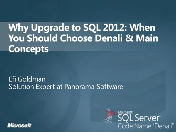 Why Upgrade to SQL 2012: When You Should Choose Denali Main Concepts