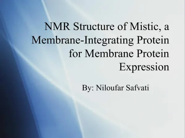 NMR Structure of Mistic, a Membrane-Integrating Protein for Membrane Protein Expression