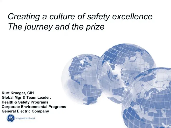 Creating a culture of safety excellence The journey and the prize