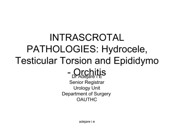 INTRASCROTAL PATHOLOGIES: Hydrocele, Testicular Torsion and Epididymo - Orchitis