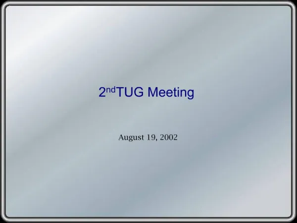 2nd TUG Meeting