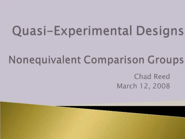 Quasi-Experimental Designs Nonequivalent Comparison Groups