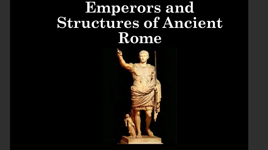 emperors and structures of ancient rome