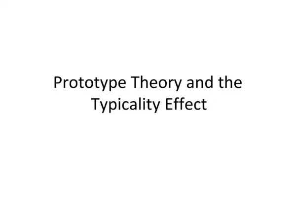 Prototype Theory and the Typicality Effect