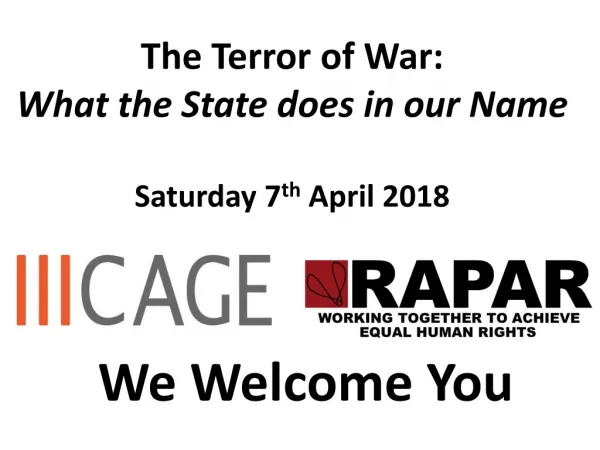 The Terror of War: What the State does in our Name Saturday 7 th April 2018