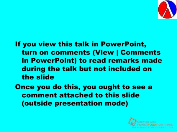 If you view this talk in PowerPoint