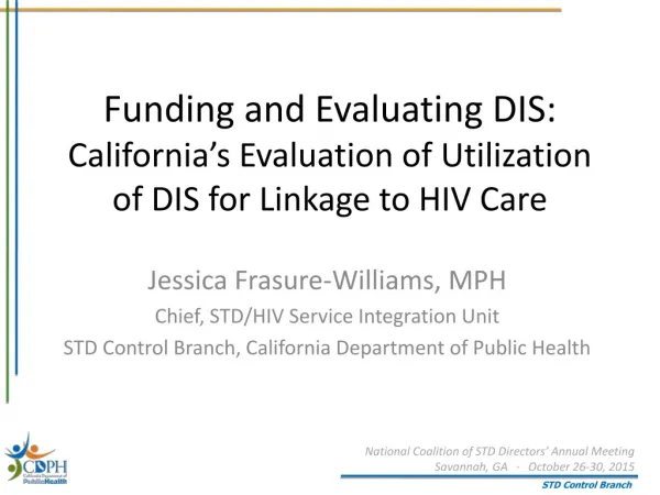 Jessica Frasure-Williams, MPH Chief, STD/HIV Service Integration Unit