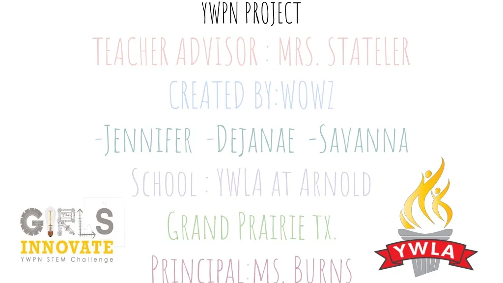 ywpn project teacher advisor mrs stateler created