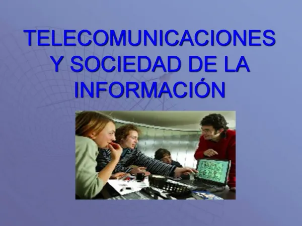 TELECOMUNICACIONES Y SOCIEDAD DE LA INFORMACI N