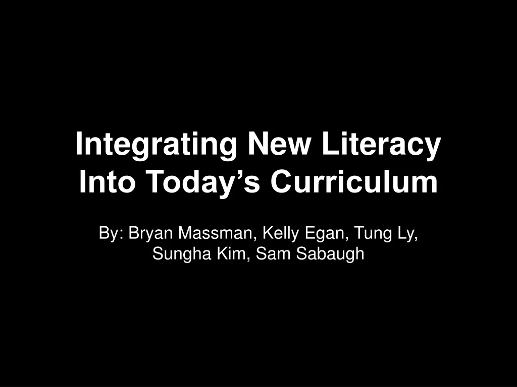 integrating new literacy into today s curriculum