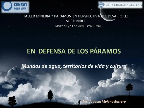 TALLER MINERIA Y PARAMOS EN PERSPECTIVA DEL DESARROLLO SOSTENIBLE Marzo 10 y 11 de 2009 Lima Per